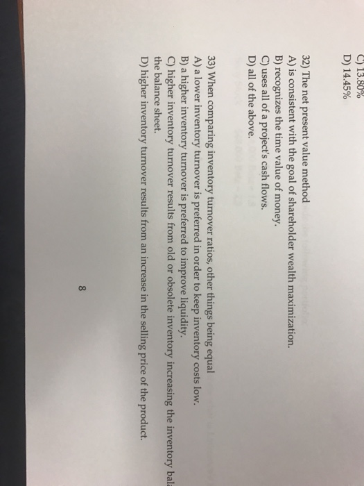  The net present value method is consistent with the goal of