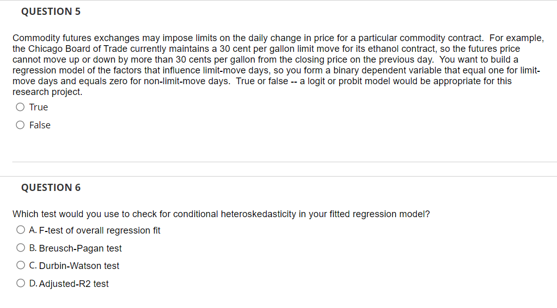  QUESTION 5 Commodity futures exchanges may impose limits on the daily