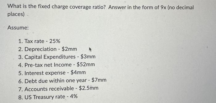  What is the fixed charge coverage ratio? Answer in the form