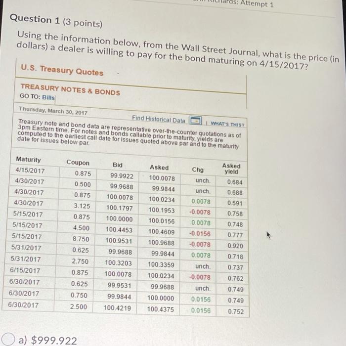  is: Attempt 1 Question 1 (3 points) Using the information below,