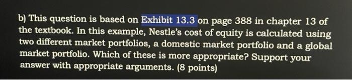  b) This question is based on Exhibit 13.3 on page 388