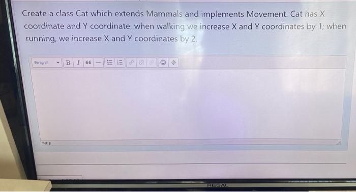  java programing a Create a class Cat which extends Mammals and