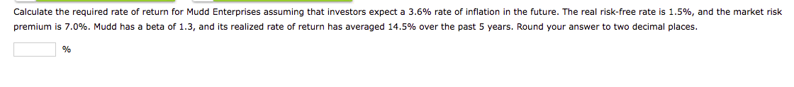 5. Problem 8.11 (CAPM and Required Return) Calculate the required rate of