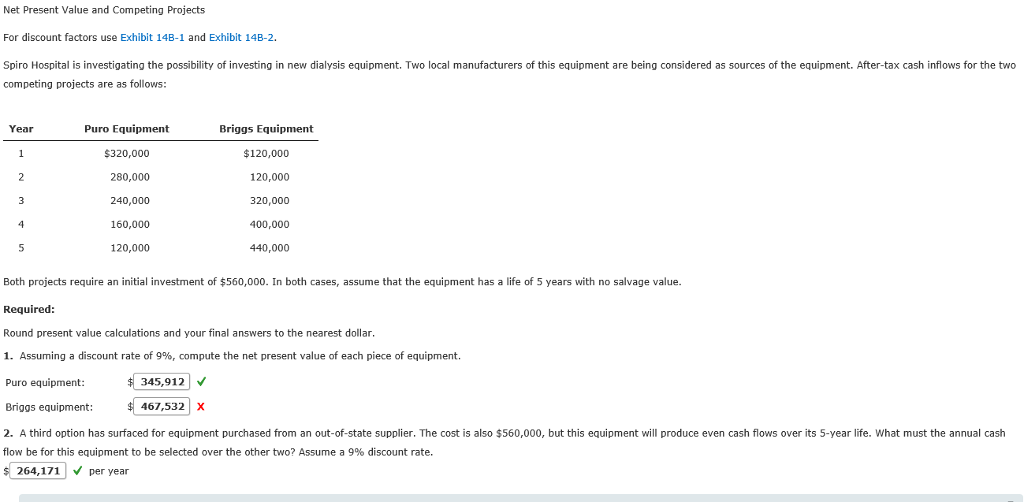  Net Present Value and Competing Projects For discount factors use Exhibit