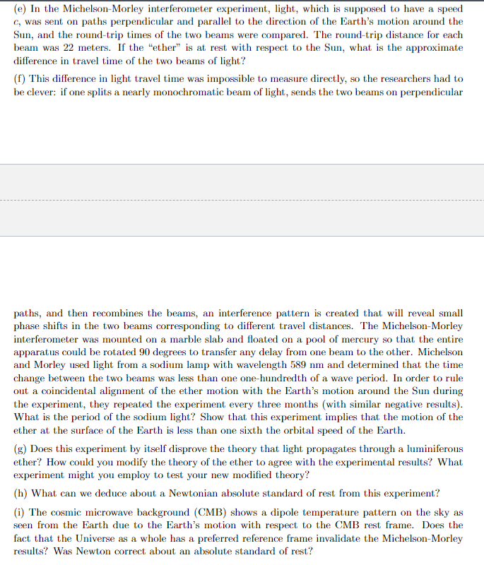  (e) In the Michelson-Morley interferometer experiment, light, which is supposed to