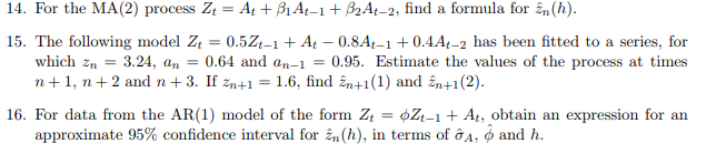14. For the MA(2) process Zt-At + At-1 + 2At-2, find