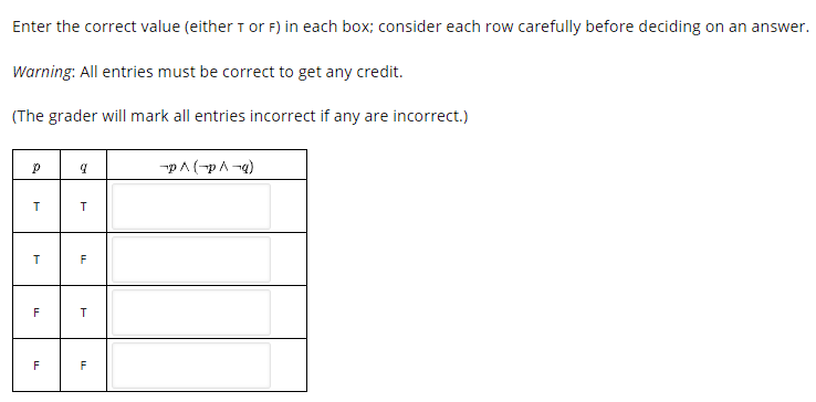Enter the correct value (either Tor F) in each box; consider