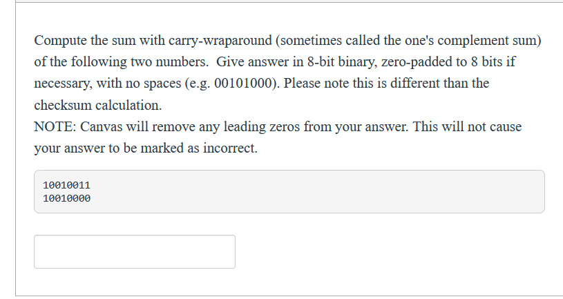 Compute the sum with carry-wraparound (sometimes called the one's complement sum)