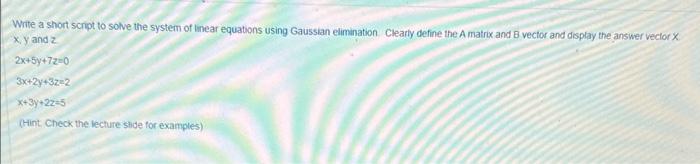 Please solve using MatLab. Thanks in advance. Write a short script to