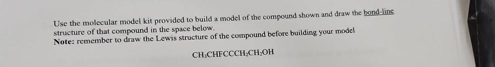  Use the molecular model kit provided to build a model of