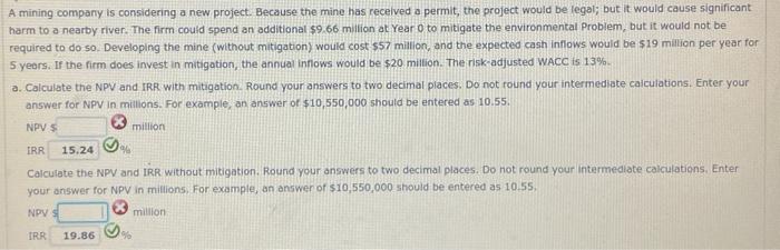  A mining company is considering a new project. Because the mine