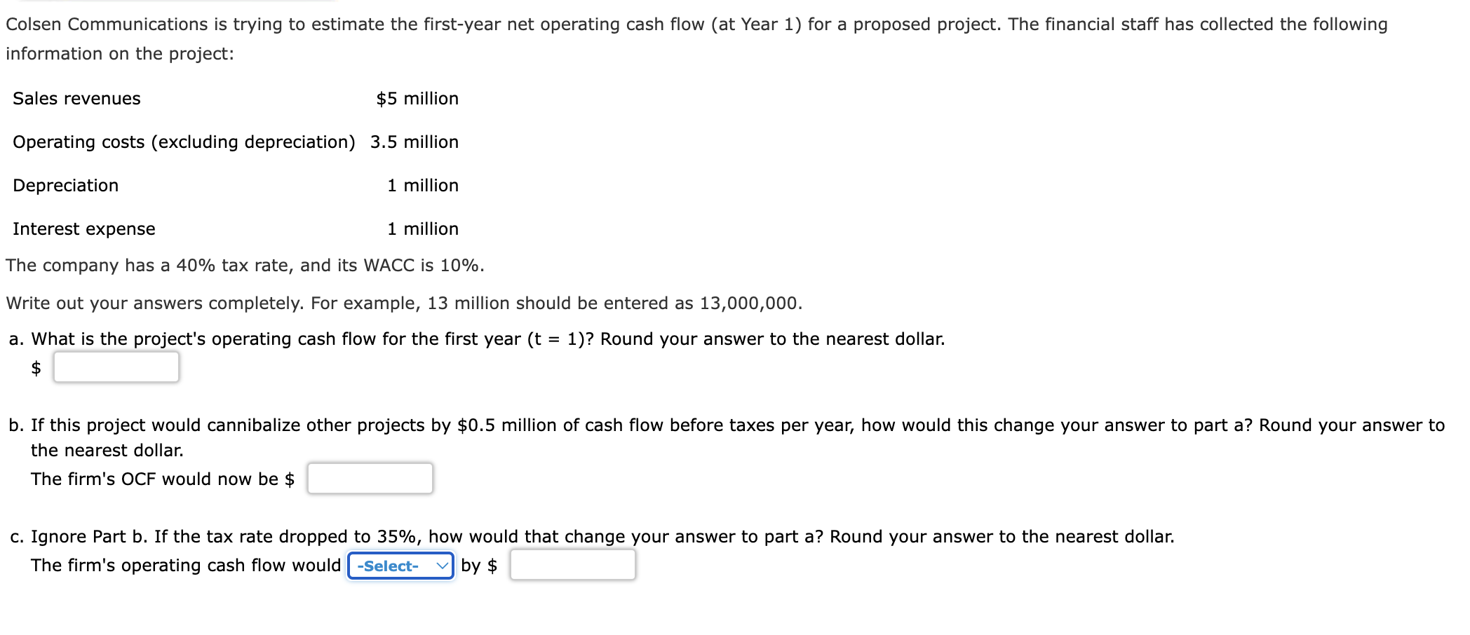  Colsen Communications is trying to estimate the first-year net operating cash