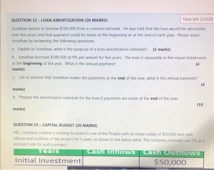  QUESTION 32 - LOAN AMORTIZATION (20 MARKS) Time left 2:24:28 Jonathan