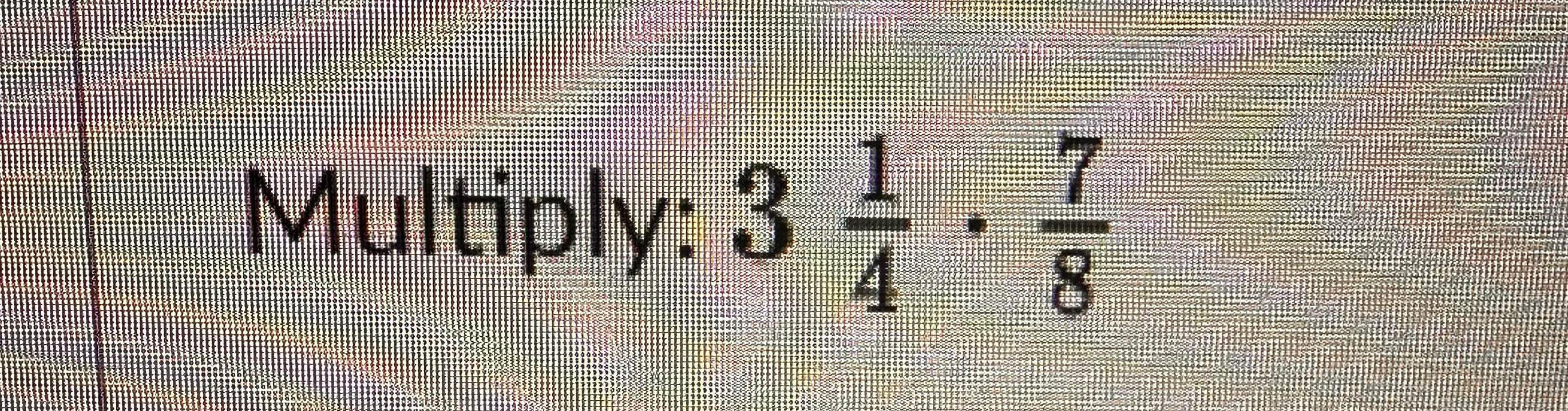 Multiply: 314*78 
