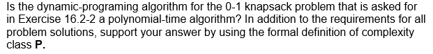  Is the dynamic-programing algorithm for the 0-1 knapsack problem that is