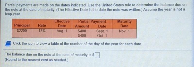 Partial payments are made on the dates indicated. Use the United