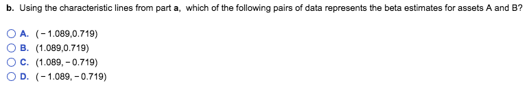 derivation of beta A firm wishes to estimate graphically the betas for
