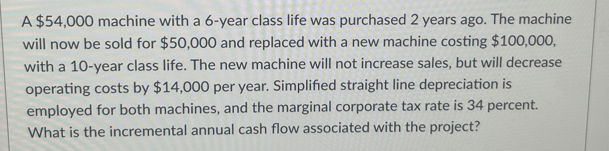  A $54,000 machine with a 6-year class life was purchased 2