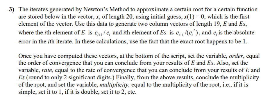 Please use MATLAB to complete this problem. Thank you! 3) The