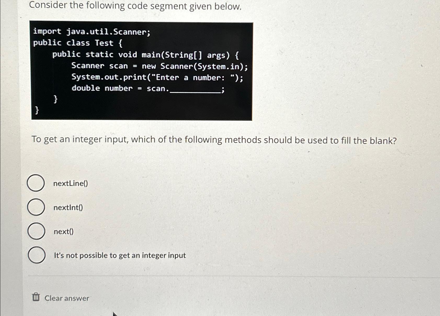  Consider the following code segment given below. import java.util.Scanner; public class