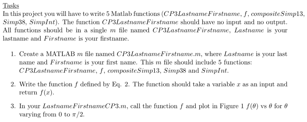 functions should be in main CP3LastnameFirstname.m function. Create a MATLAB m file