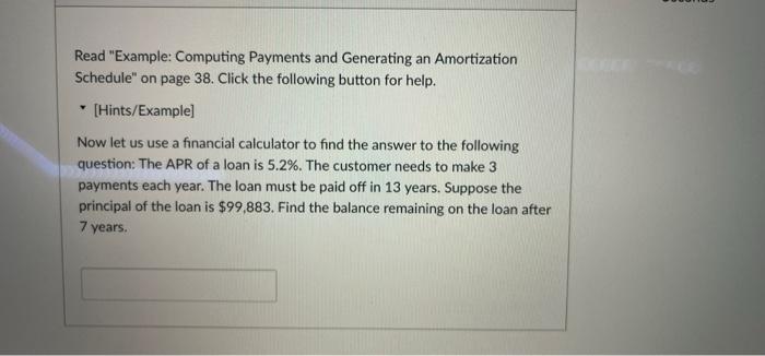  Read "Example: Computing Payments and Generating an Amortization Schedule" on page
