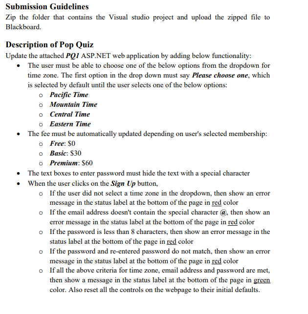  Submission Guidelines Zip the folder that contains the Visual studio project