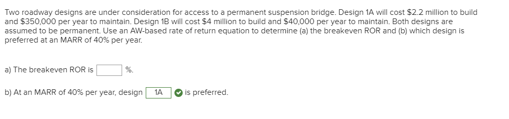  Two roadway designs are under consideration for access to a permanent