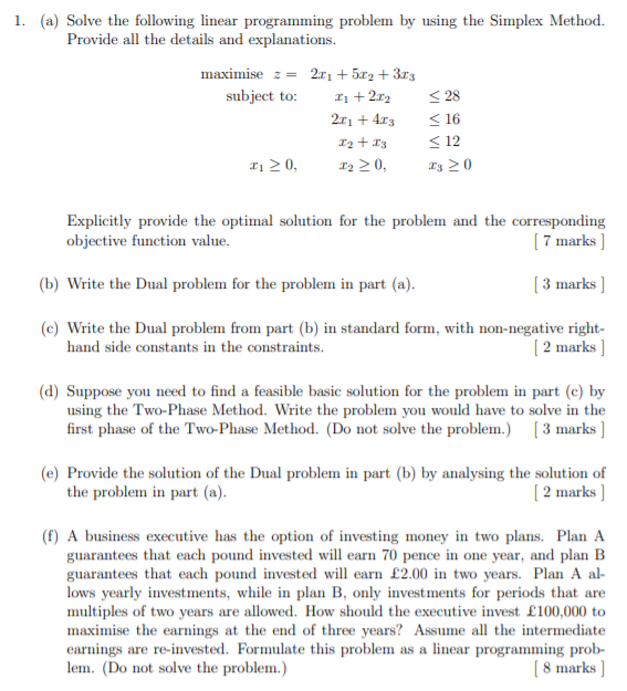  1. (a) Solve the following linear programming problem by using the