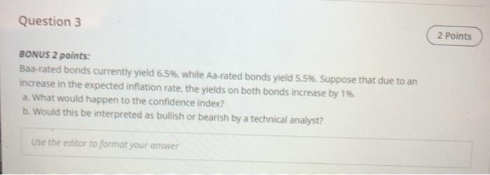 dont use excel please Question 3 2 Points BONUS 2 points: Baa-rated