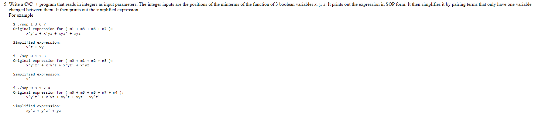 IN C++ PLEASE 5. Write a C/C++ program that reads in integers