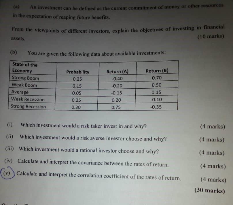 (a) An investment can be defined as the current commitment of