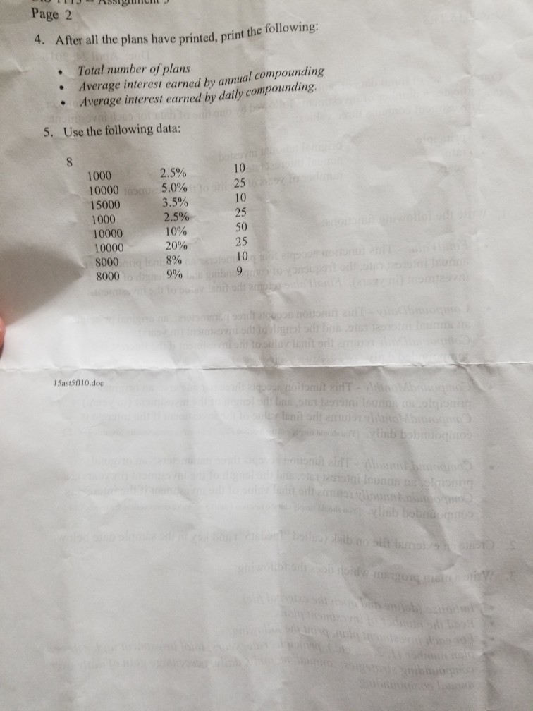 The input begins with a single integer that indicates a number of