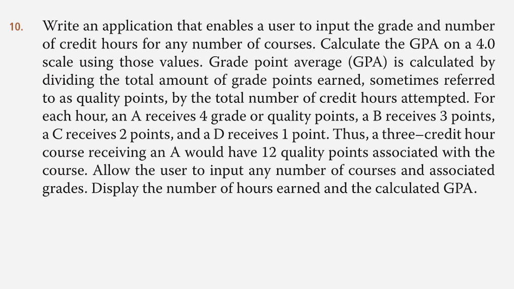  Write an application that enables a user to input the grade