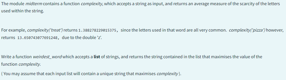 The module midterm contains a function complexity, which accepts a string