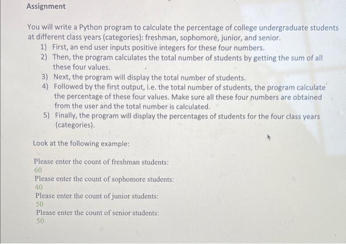 this is supossed to be done with Python! thank you Assignment You