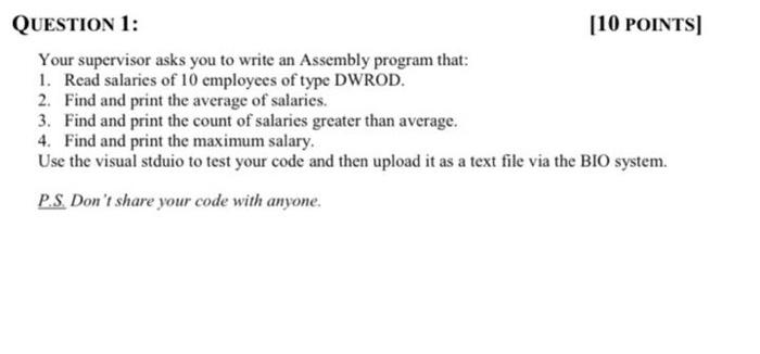  QUESTION 1: [10 POINTS Your supervisor asks you to write an