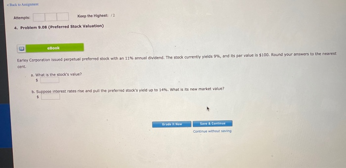  Back Attempts: Keep the Highest: /2 4. Problem 9.08 (Preferred Stock