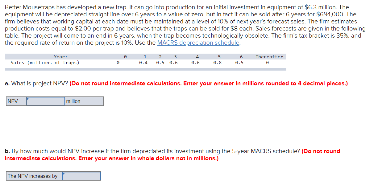 Please answer part A and B Better Mousetraps has developed a new