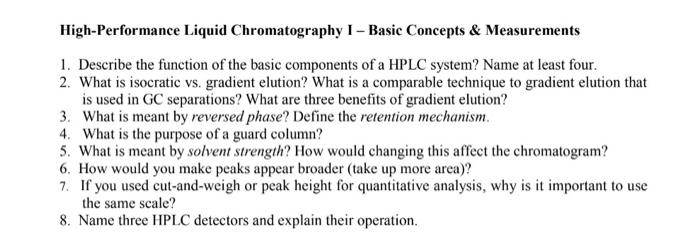  High-Performance Liquid Chromatography I - Basic Concepts \& Measurements 1. Describe