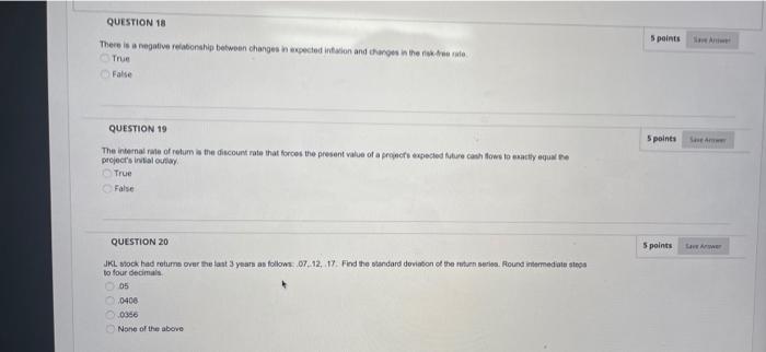  5 points QUESTION 18 There is a negative relationship between changes