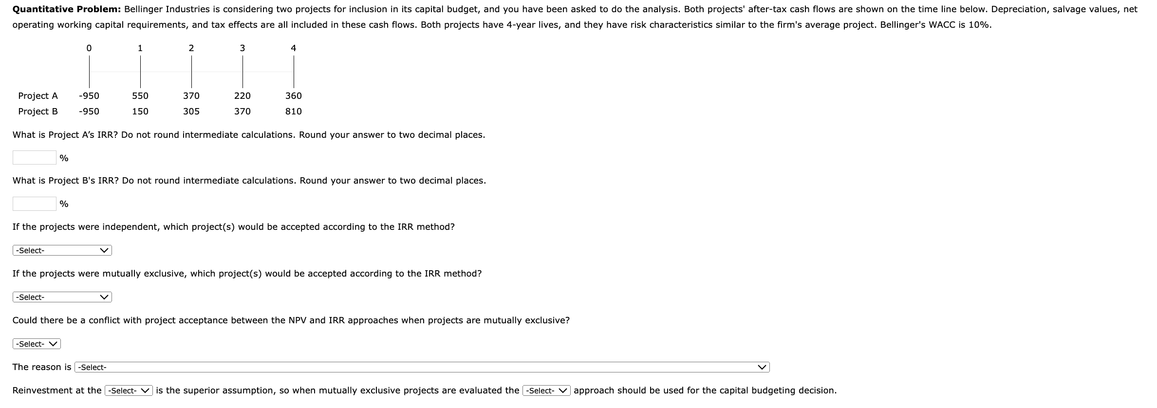 What is Project A's IRR? Do not round intermediate calculations. Round