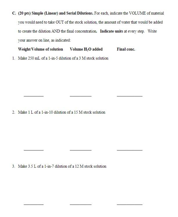 C. (20 pts) Simple (Linear) and Serial Dilutions. For each, indicate