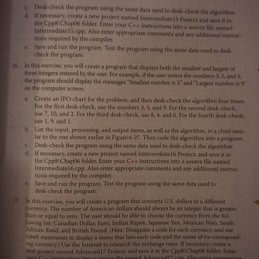  Desk-check the program using the same data used to desk check