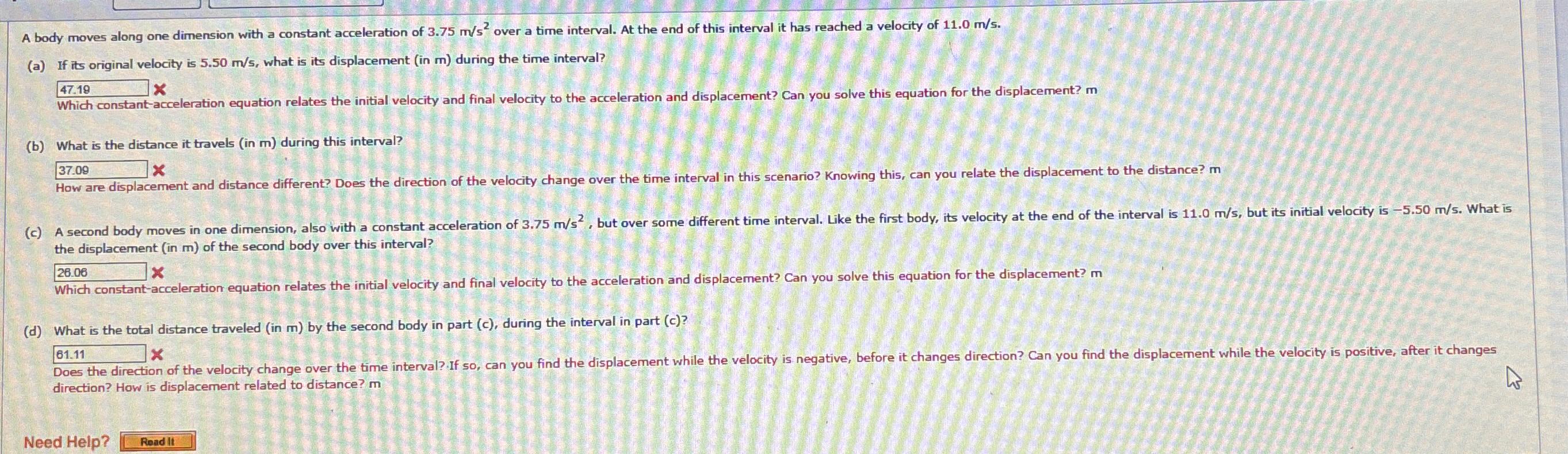  A body moves along one dimension with a constant acceleration of