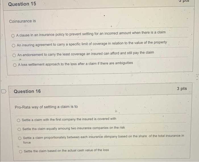  Coinsurance is A clause in an insurance policy to prevent settling