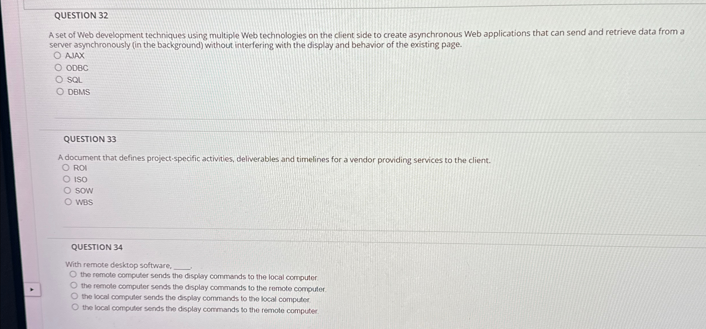  QUESTION 32 A set of Web development techniques using multiple Web