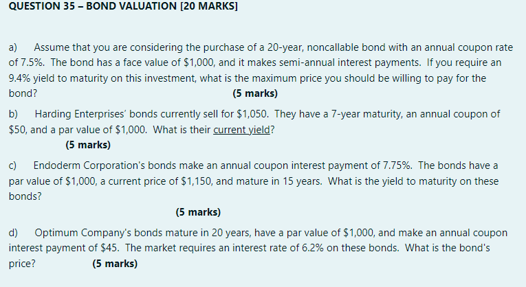 NEED ASAP!!!!!!!!!!!!!!!!!! NEED ASAP!!!!!!!!!!!!!!!!!! NEED ASAP!!!!!!!!!!!!!!!!!! QUESTION 35 - BOND VALUATION