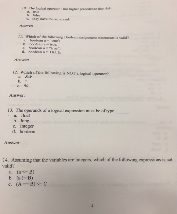  10. The logical operator I| has higher precedence than && a.