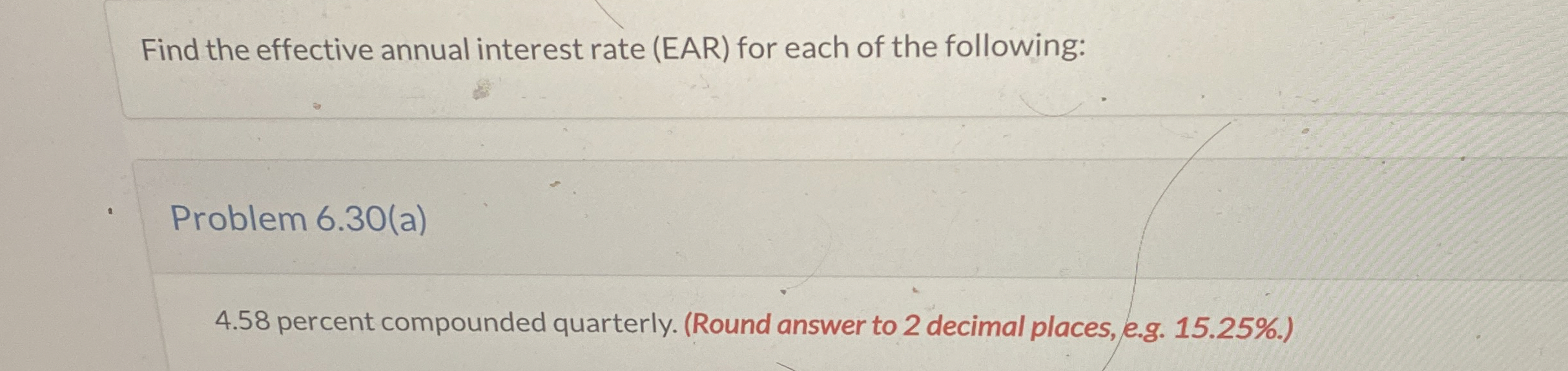  Find the effective annual interest rate (EAR) for each of the